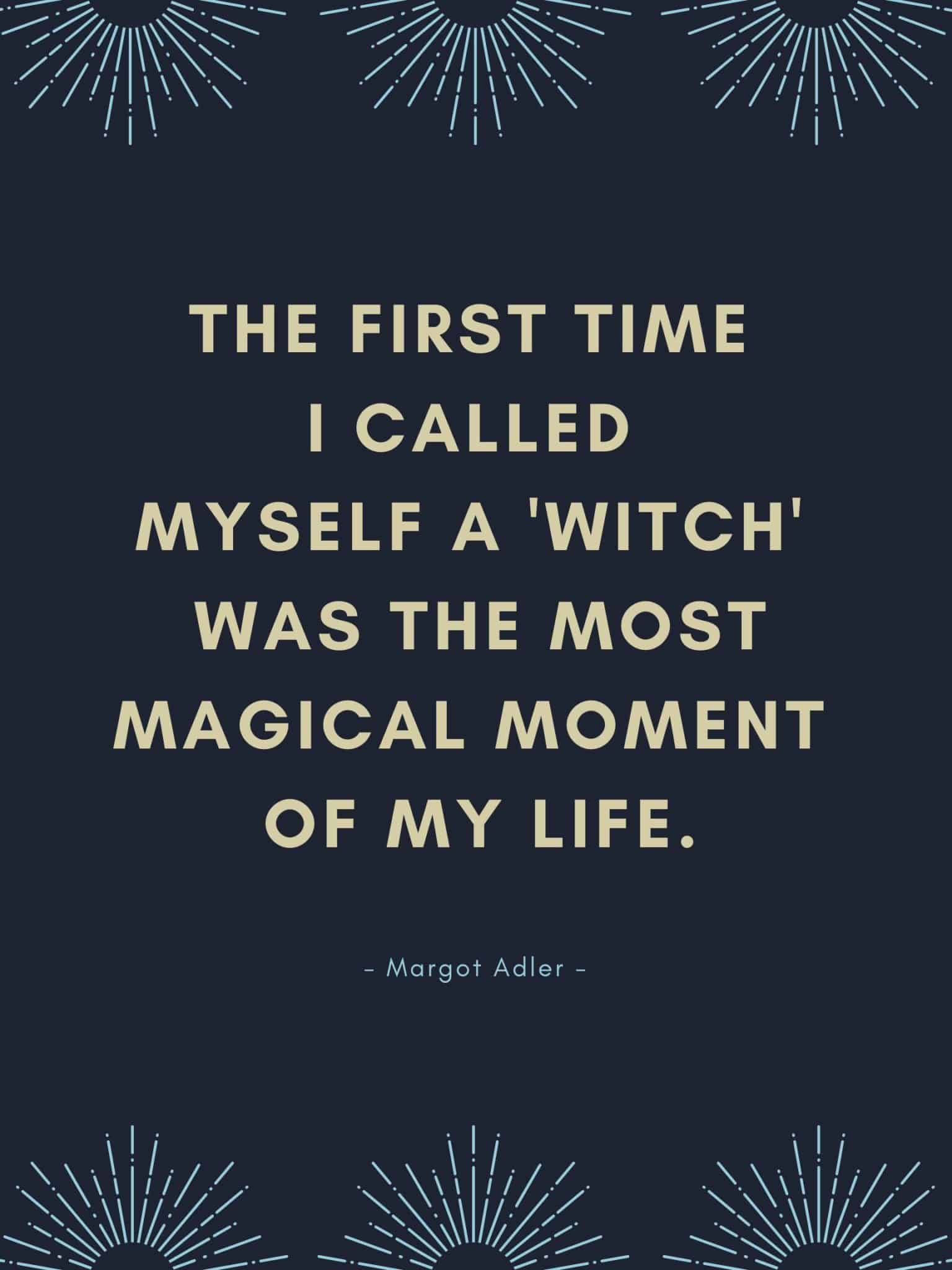 25 Witch Quotes to Inspire You | The Pagan Grimoire